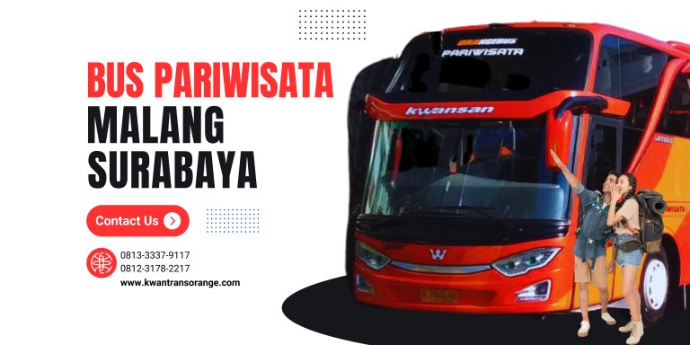 Sewa Bus Pariwisata Malang Surabaya